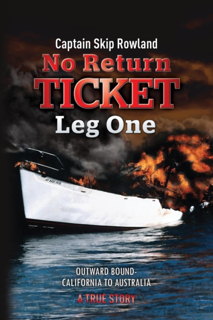No Return Ticket - Leg One : Outward Bound - California to Australia, Paperback / softback Book
