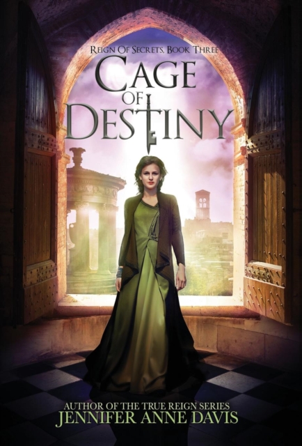 Cage of Destiny : Reign of Secrets, Book 3, Hardback Book