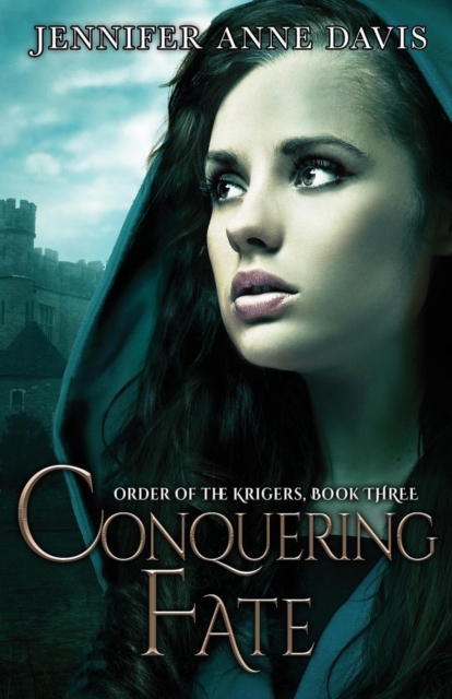 Conquering Fate : Order of the Krigers, Book 3, Paperback / softback Book