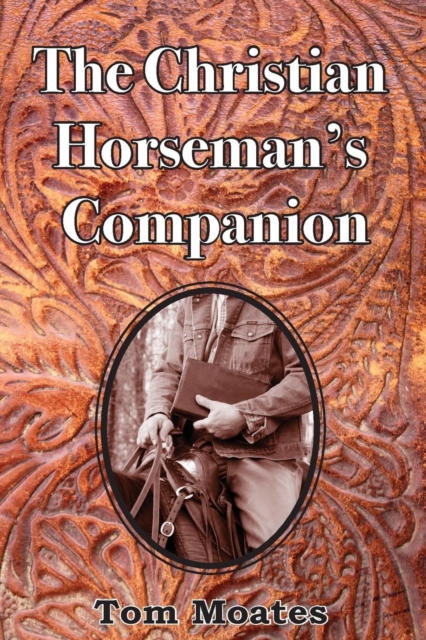 The Christian Horseman's Companion, Paperback / softback Book