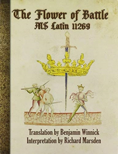 The Flower of Battle : MS Latin 11269, Paperback / softback Book