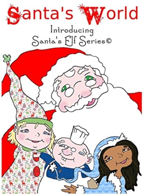 Santa's World, Introducing Santa's Elf Series, Hardback Book