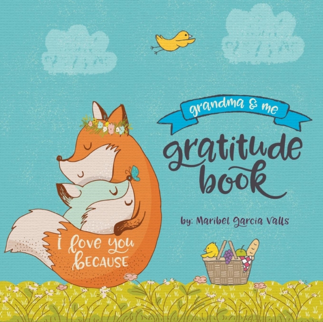 I Love You Because : Grandma & Me Gratitude Book, Paperback / softback Book