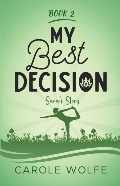 My Best Decision : Sara's Story, Paperback / softback Book