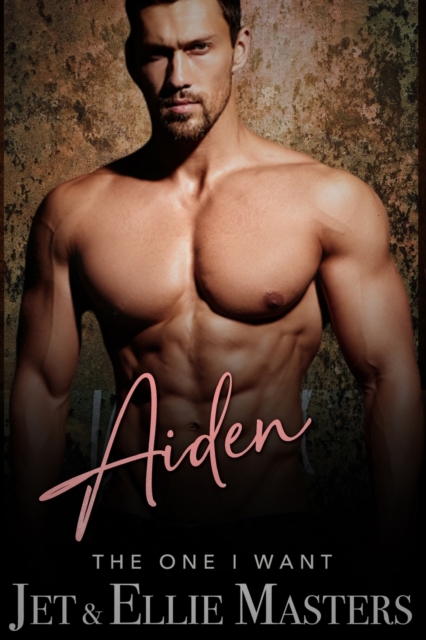Aiden & Ariel : The One I Want series, Paperback / softback Book