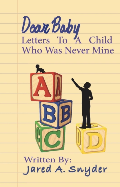Dear Baby : Letters to a Child Who Was Never Mine, Paperback / softback Book