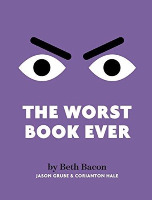The Worst Book Ever : A Funny, Interactive Read-Aloud for Story Time, Hardback Book