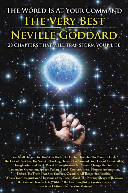The World is at Your Command : The Very Best of Neville Goddard, Paperback / softback Book