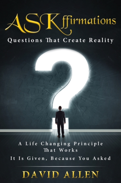 ASKffirmations : Questions That Create Reality, Paperback / softback Book