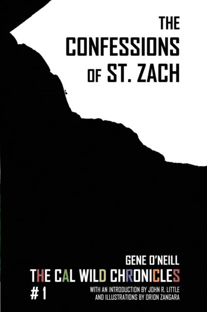 The Confessions of St. Zach : The Cal Wild Chronicles #1, Paperback / softback Book