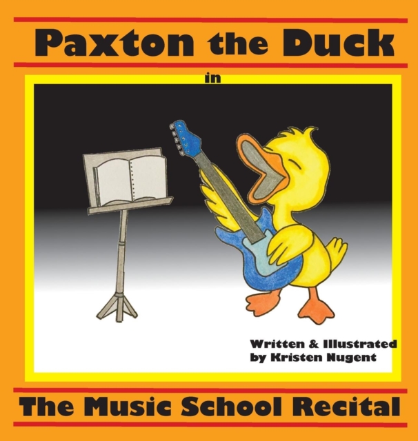 Paxton the Duck - The Music School Recital, Hardback Book