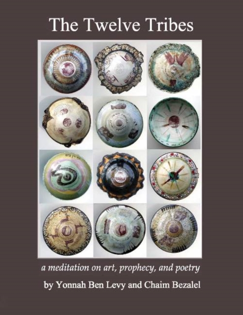 The Twelve Tribes : a meditation on art, prophecy, and poetry, Paperback / softback Book