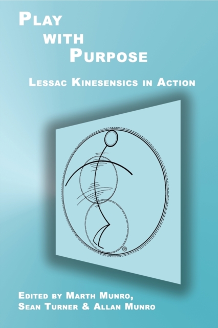 Play with Purpose : Lessac Kinesensics in Action, Paperback / softback Book