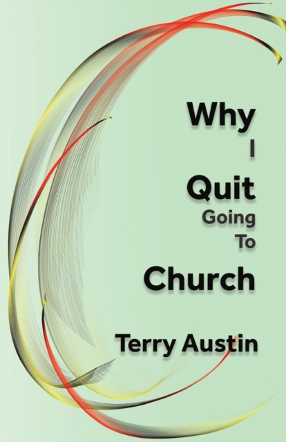 Why I Quit Going to Church, Paperback / softback Book