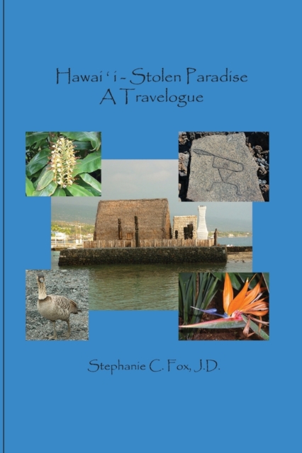 Hawai&#699;i - Stolen Paradise : A Travelogue, Paperback / softback Book