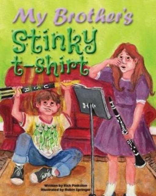 My Brother's Stinky T-Shirt : The Illustrated Edition, Paperback / softback Book