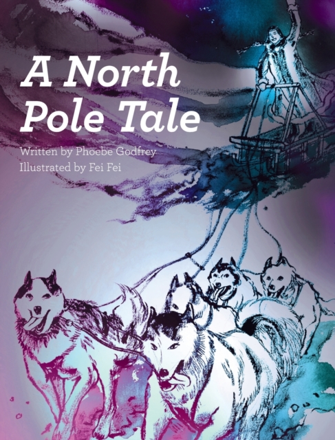 A North Pole Tale, Hardback Book