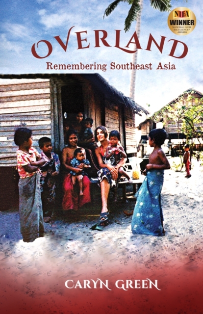 Overland : Remembering Southeast Asia, Paperback / softback Book