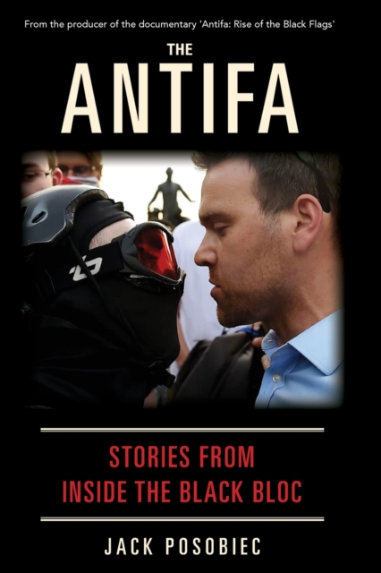 The Antifa : Stories From Inside the Black Bloc, Paperback / softback Book