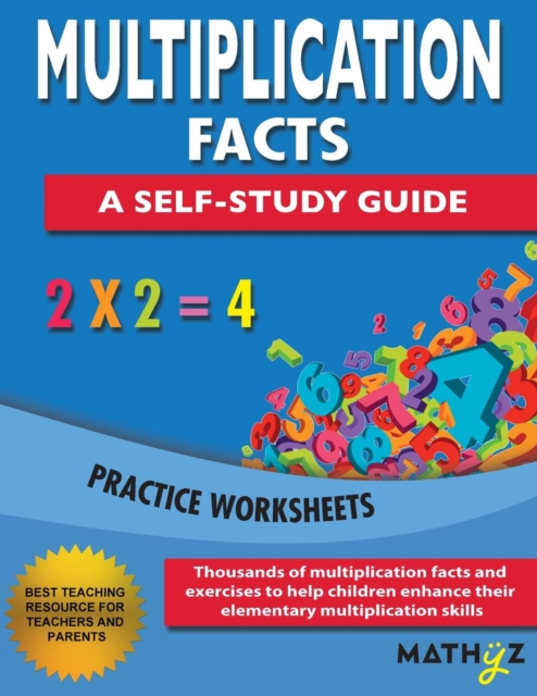 Multiplication Facts - A Self-Study Guide : Practice Worksheets, Paperback / softback Book