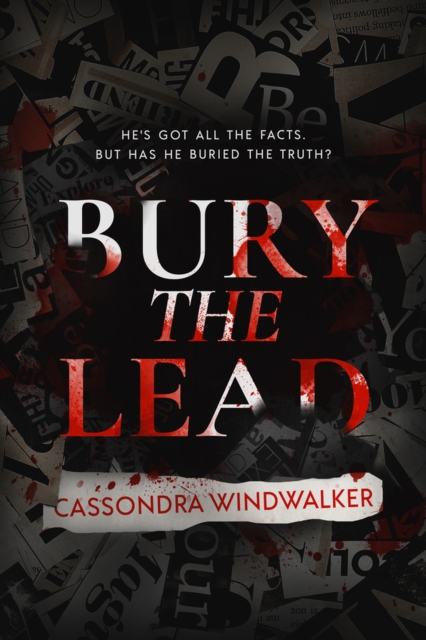 Bury the Lead, Paperback / softback Book