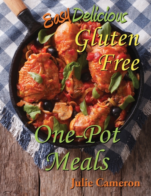 Easy Delicious Gluten-Free One-Pot Meals, Paperback / softback Book