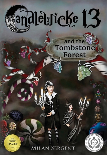 Candlewicke 13 and the Tombstone Forest : Book Two of the Candlewicke 13 Series, Hardback Book