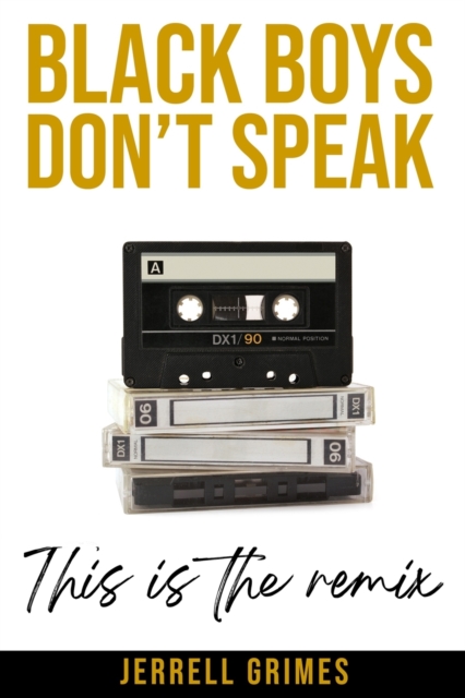 Black Boys Don't Speak : This is the Remix, Paperback / softback Book