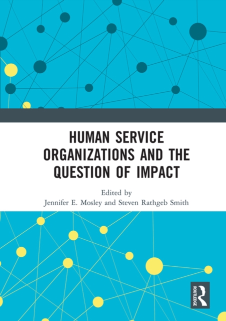 Human Service Organizations and the Question of Impact, PDF eBook