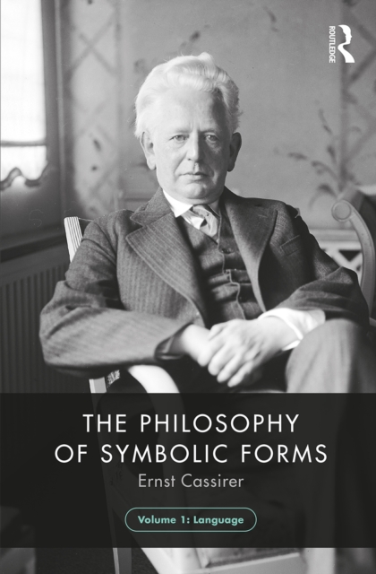 The Philosophy of Symbolic Forms, Volume 1 : Language, PDF eBook