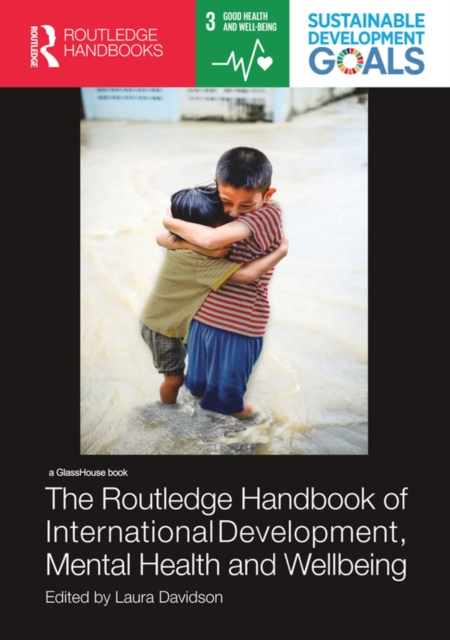 The Routledge Handbook of International Development, Mental Health and Wellbeing, PDF eBook