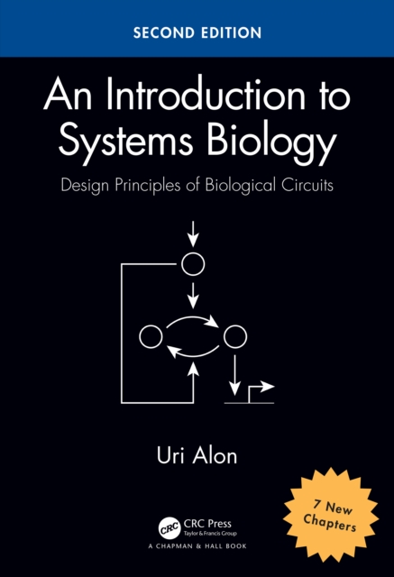 An Introduction to Systems Biology : Design Principles of Biological Circuits, PDF eBook