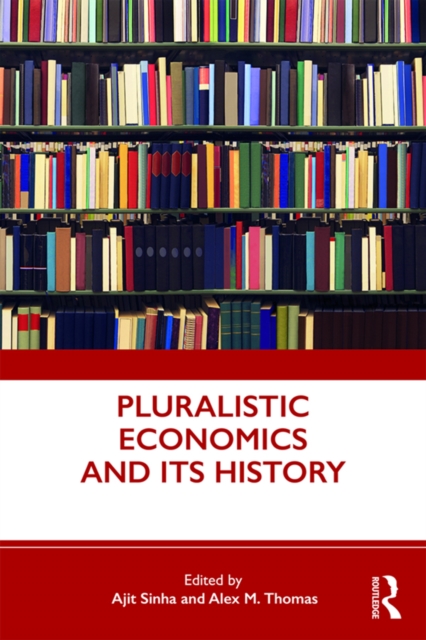 Pluralistic Economics and Its History, PDF eBook