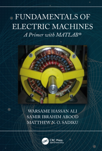 Fundamentals of Electric Machines: A Primer with MATLAB : A Primer with MATLAB, PDF eBook