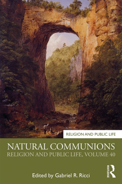 Natural Communions : Religion and Public Life, Volume 40, EPUB eBook