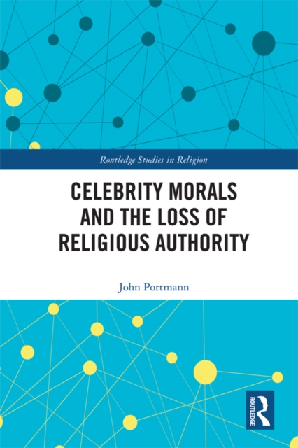Celebrity Morals and the Loss of Religious Authority, EPUB eBook