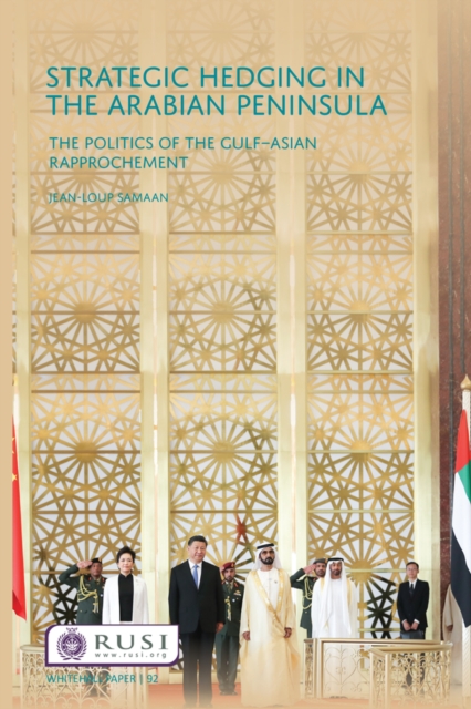 Strategic Hedging in the Arab Peninsula : The Politics of the Gulf-Asian Rapprochement, EPUB eBook
