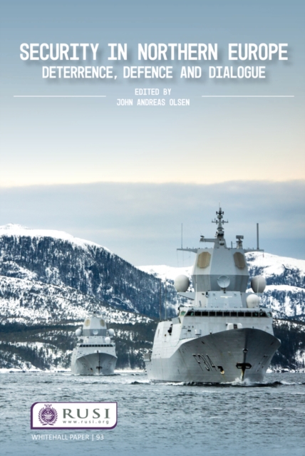 Security in Northern Europe : Deterrence, Defence and Dialogue, EPUB eBook