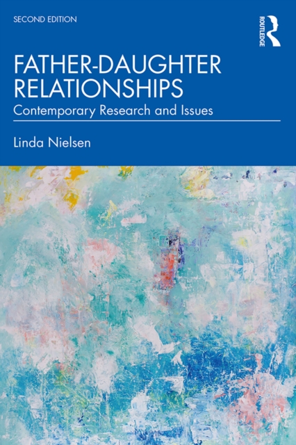 Father-Daughter Relationships : Contemporary Research and Issues, EPUB eBook