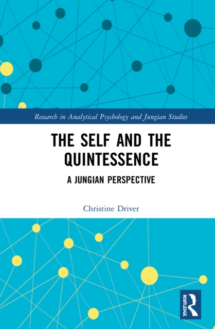 The Self and the Quintessence : A Jungian Perspective, PDF eBook