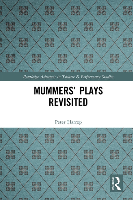 Mummers' Plays Revisited, PDF eBook