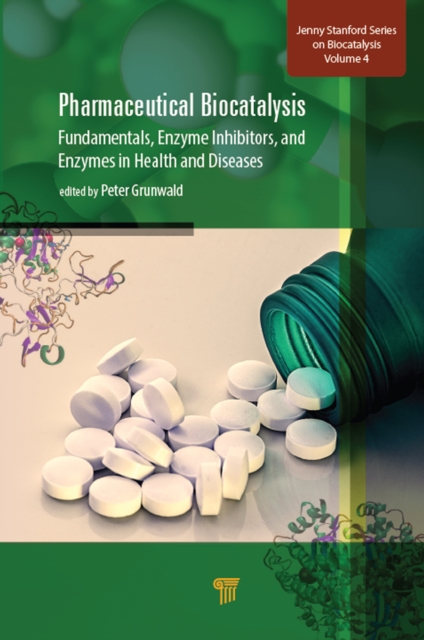 Pharmaceutical Biocatalysis : Fundamentals, Enzyme Inhibitors, and Enzymes in Health and Diseases, PDF eBook