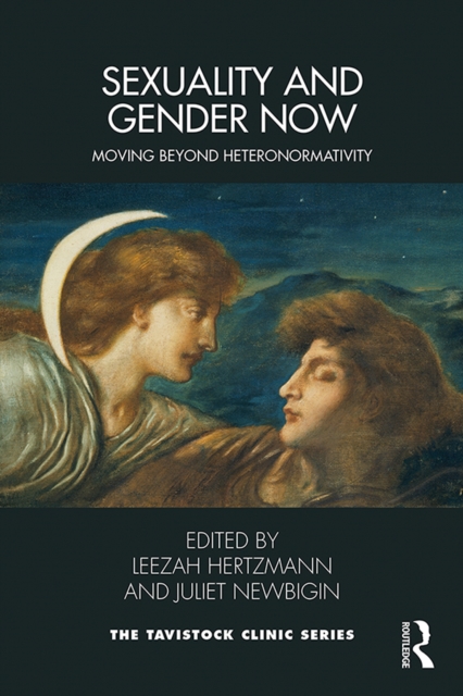 Sexuality and Gender Now : Moving Beyond Heteronormativity, PDF eBook