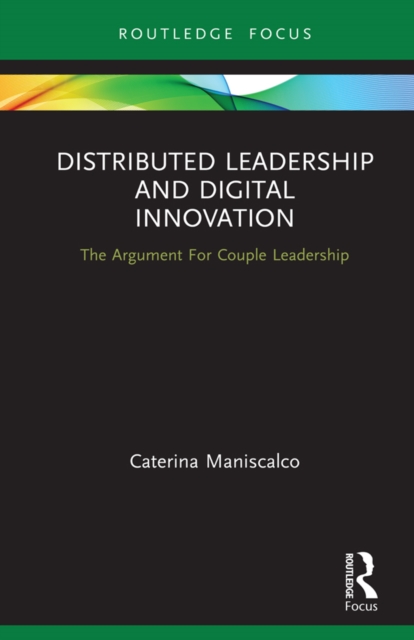 Distributed Leadership and Digital Innovation : The Argument For Couple Leadership, EPUB eBook