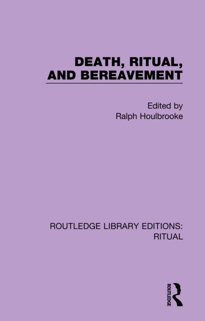 Death, Ritual, and Bereavement, EPUB eBook