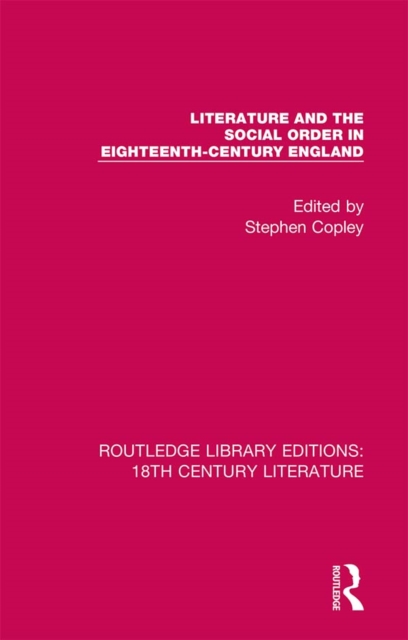 Literature and the Social Order in Eighteenth-Century England, PDF eBook