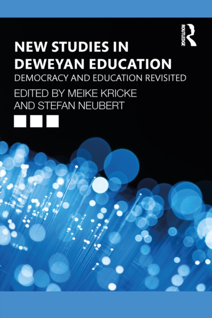 New Studies in Deweyan Education : Democracy and Education Revisited, EPUB eBook