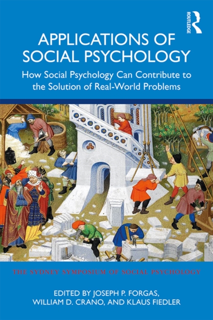 Applications of Social Psychology : How Social Psychology Can Contribute to the Solution of Real-World Problems, PDF eBook