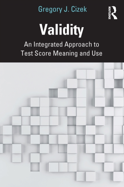 Validity : An Integrated Approach to Test Score Meaning and Use, PDF eBook