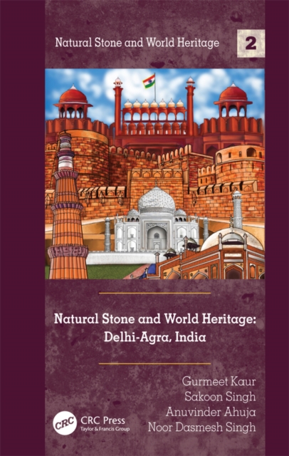 Natural Stone and World Heritage: Delhi-Agra, India, PDF eBook